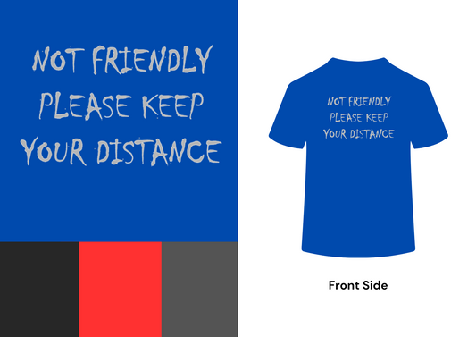 Not Friendly T-Shirt