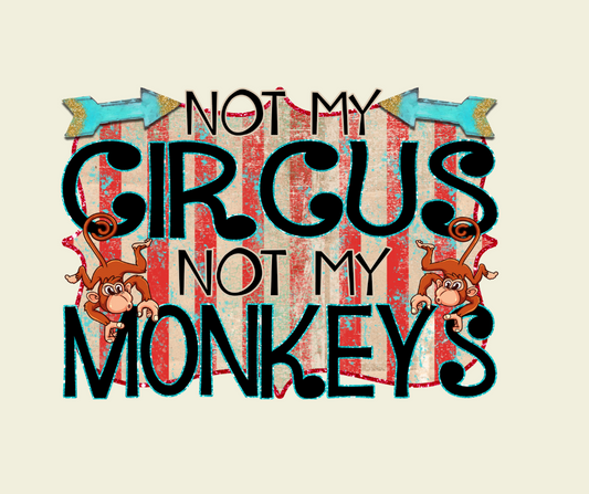 Not My Circus